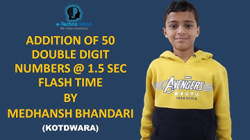 Addition of 50 double digit numbers @ 1.5 sec flash time -Medhansh Bhandari: e-Techno Mind Kotdwara