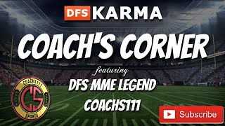 Coach’s Corner - MNF DFS Showdown with CoachS111 (NO @ LV)