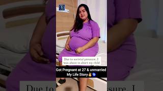 I got pregnant at 27 & unmarried #mylifestory ✌️🧿 #shorts #ytshorts #mothersday #motivationalvideo