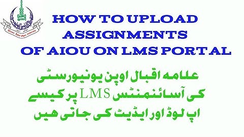 How to upload AIOU assignments on LMS aaghi portal #aiou #assignment