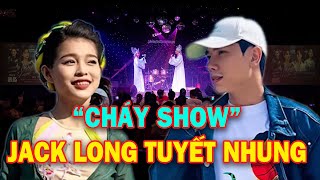 Nhận show liên tục! Jack Long MONG MUỐN show Đà Nẵng hát chung cùng Tuyết Nhung và điều bất ngờ