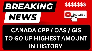 HISTORIC CPP INCREASE COMING IN 2023 - HOW MUCH WILL YOUR CANADIAN PENSIONS GO UP?