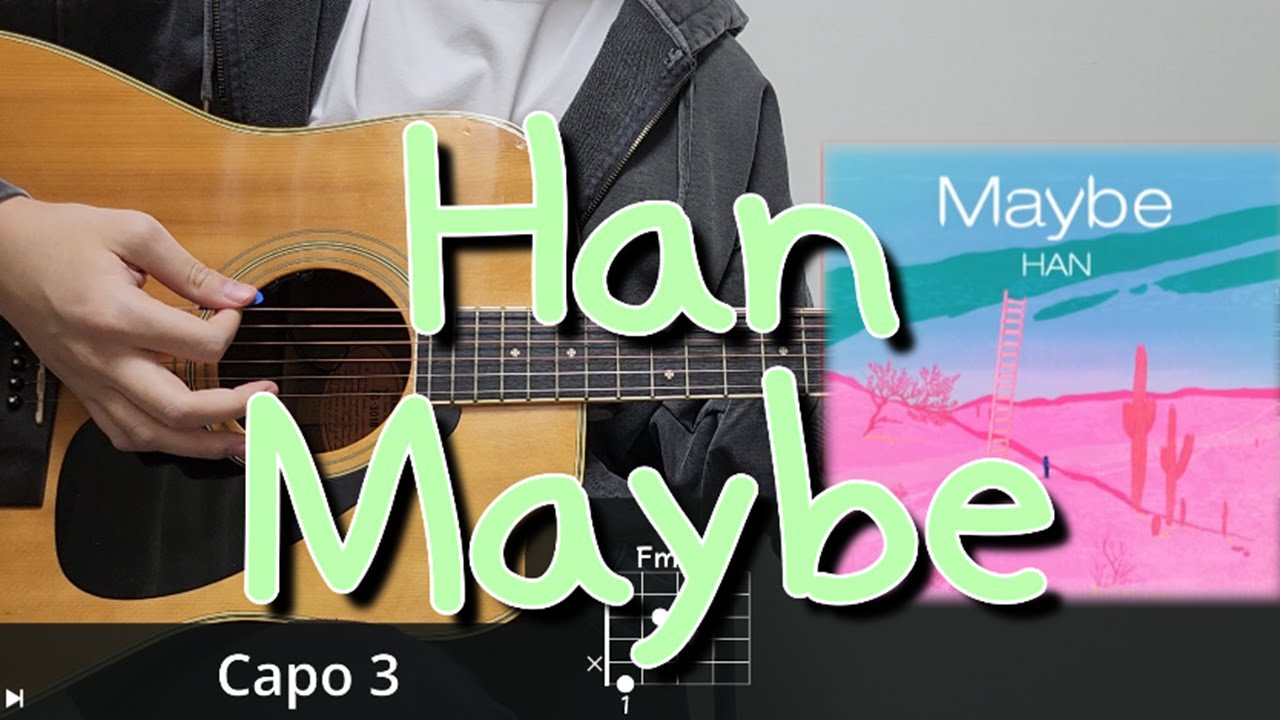 [SKZ] 한 (HAN) - Maybe 기타 코드, 커버, 타브 악보 l Guitar cover, Acoustic, Chord ...