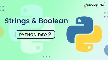 Python | Day 2 | Strings & Boolean | Bharani Kumar | 360DigiTMG