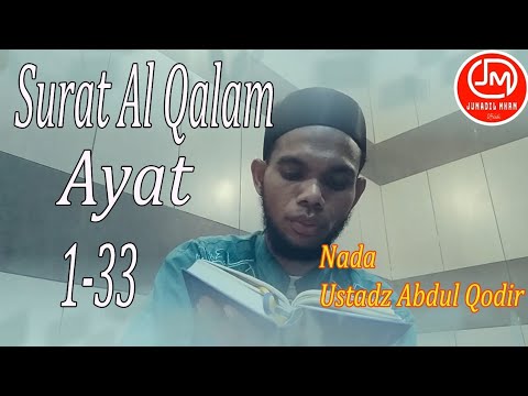 Surat Al Qalam Ayat 1-33 Nada Ust Abdul Qodir