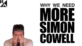 Why We Need More Simon Cowell