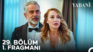 Yabani 29. Bölüm 1. Fragmanı Neslihan Ve Serhan Evleniyor