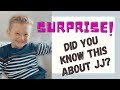 SURPRISE! Did you even know this about JJ?