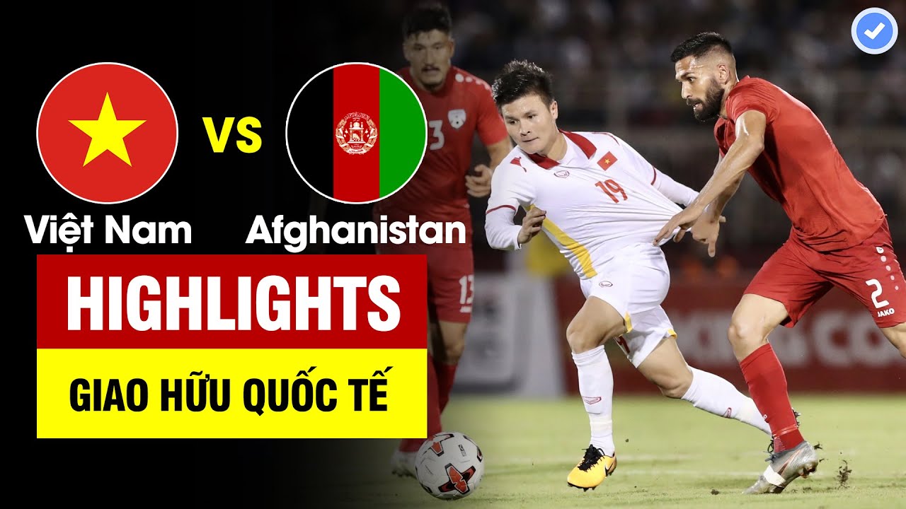 Highlights Việt Nam vs Afghanistan | Hải solo từ giữa sân ghi siêu phẩm tuyệt đẹp-Văn Lâm xuất thần