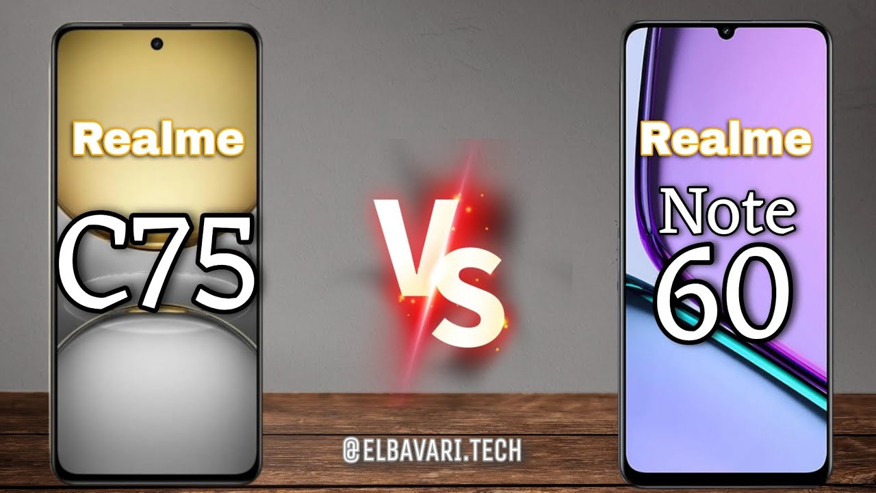 مقارنة بين Realme Note 60 vs Realme C75