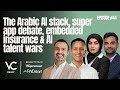 VC React Podcast E44 Arabic AI Stack Morocco S SuperApp Embedded Insurance Wild AI Acquihires VC React Podcast E44 Arabic AI Stack Morocco S SuperApp Embedded Insurance Wild AI Acquihires