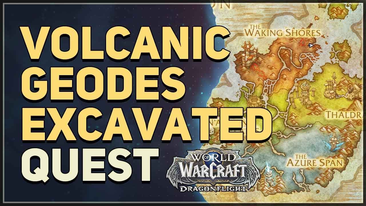 Volcanic Geodes excavated WoW Quest YouTube