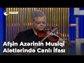 AfЕџin AzЙ Rinin Musiqi AlЙ TlЙ RindЙ CanlД Д FasД AfЕџin AzЙ Rinin Musiqi AlЙ TlЙ RindЙ CanlД Д FasД