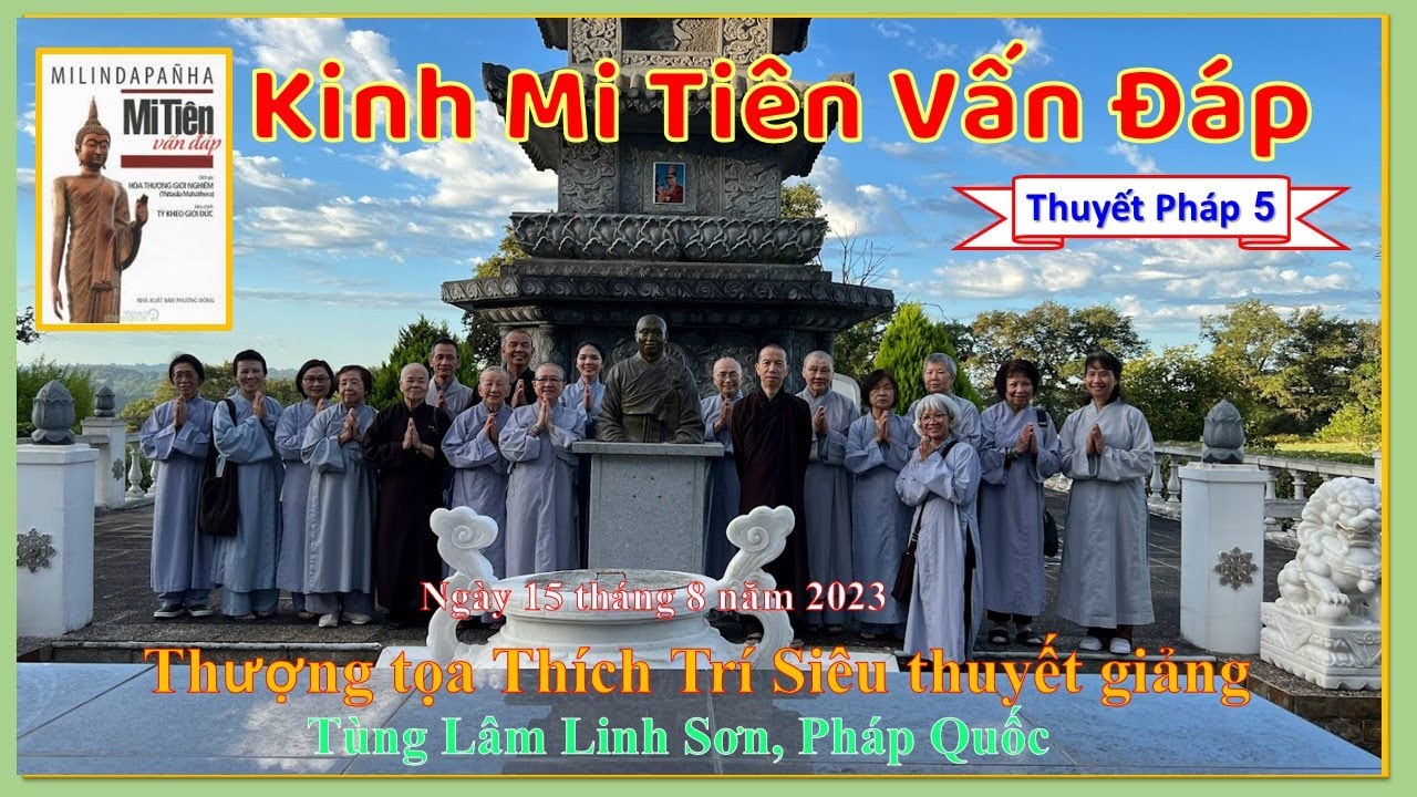 Kinh Mi Tiên Vấn Đáp – Thuyết pháp 5 – TT Thích Trí Siêu – Tùng Lâm Linh Sơn, Pháp Quốc Kinh Mi Tiên Vấn Đáp – Thuyết pháp 5 – TT Thích Trí Siêu – Tùng Lâm Linh Sơn, Pháp Quốc