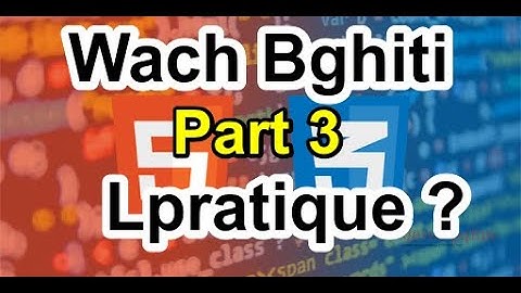 Projet HTML-CSS in Arabic Darija Part 3 : Create web page From A to Z انشاء صفحة ويب بالدارجة تتمة