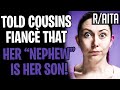 AITA Told Cousins Fiancé That Her "Nephew" Is Her Son! (r/aita)