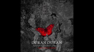 Duran Duran - Secret Oktober (Part 2) (Night Edition Re-Work)