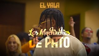 El Yala - Los Muchachos De Pato (LMDP) | Official Video