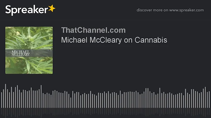 Michael McCleary on Cannabis