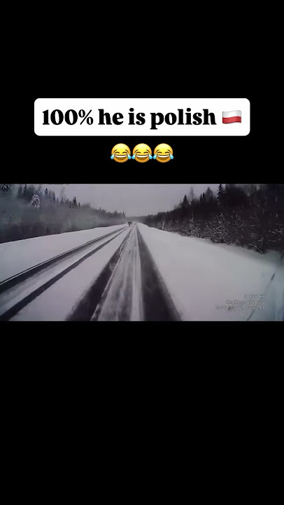 100% he is POLISH🇵🇱 #dc #funny #memes #fyp #shorts #poland #polska #driving #snow