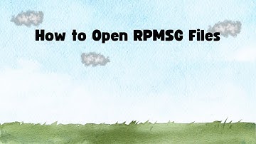 How to Open RPMSG Files