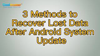 How to Recover Lost Data After Android System Update? [Solved] screenshot 3