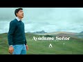 Ayúdame Señor// Ministerio Adriel// Video Oficial