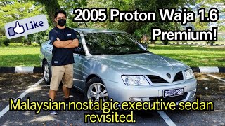 Owner's Vehicle Review & Drive 2005 Proton Waja 1.6 Premium ! (Sarawak, Malaysia)