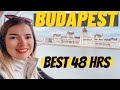 How to travel budapest in 2 days  best 48 hrs budapest vlog