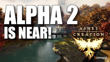 The Ashes of Creation Alpha 2 TIMEFRAME Has Been Revealed!