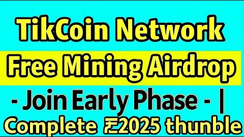 TikCoin Network Free Mining Airdrop - Join Early Phase | Complete Guide 2025#JustEarn