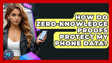 How Do Zero-Knowledge Proofs Protect My Phone Data? - Phone Fix and Features