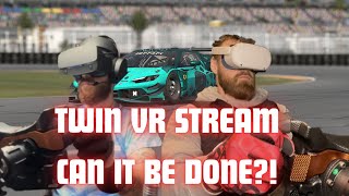Can you stream TWIN VR on iRacing?!