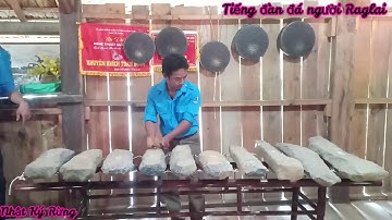 Tiếng đàn đá cực hay, núi rừng Raglai