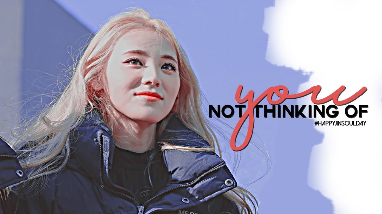 jinsoul ✧ not thinking of you • fmv