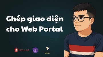 Bài 47: Ghép giao diện cho Web Portal | ASP.NET Core API, Identity Server & Angular | TEDU