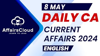 8 May Current Affairs 2024 | English | Daily Current Affairs |Current Affairs Today|By Vikas