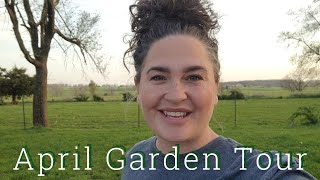 April Garden Tour - 2 Weeks Before Our Average Last Frost by 6 Hearts on 6 Acres 339 views 1 month ago 23 minutes