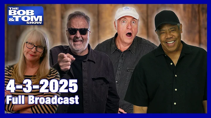 The BOB & TOM Show - April 3, 2025