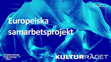 Webbinarium: Kreativa Europa: Om stöd till europeiska samarbetsprojekt, 2022-02-14 (textat)