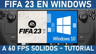 FIFA 23 en Steam Deck a 60 fps en Windows (Tutorial)