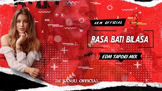 RASA BATI BILASA - EDM DANGE MIX || Dj Sanju Official || AKM OFFICIAL ||