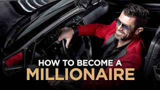 How to become a millionaire?