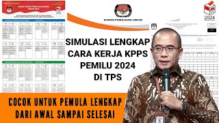 SIMULASI LENGKAP CARA KERJA KPPS DI TPS PEMILU 2024