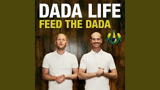 Video thumbnail of "Dada Life - Feed The Dada (Original)"