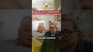 BANCOS están CONGELANDO CUENTAS de Adultos mayores ¡HAZ ESTO YA!