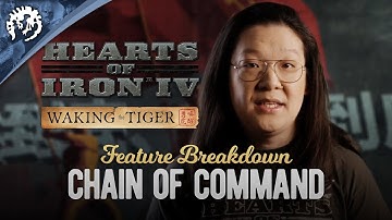 HOI4: Waking the Tiger Feature Breakdown #3 - Chain of Command