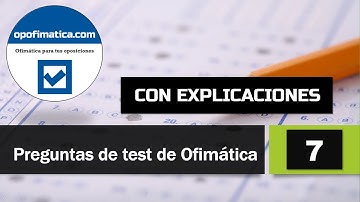 💥Test 7 Preguntas de Ofimática e Informática (Windows, Word, Excel, Access) ▶ EXAMEN RESUELTO