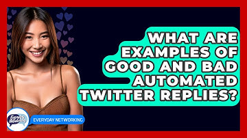 What Are Examples Of Good And Bad Automated Twitter Replies? - Everyday-Networking