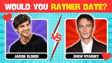 WHO WOULD YOU RATHER DATE? - Male Edition 2025 | We Quiz!